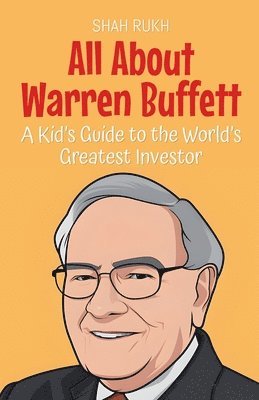 Shah Rukh - All About Warren Buffett, Häftad