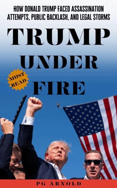 PG ARNOLD - Trump Under Fire, E-bok. Tillgänglighet: Lägg i varukorg