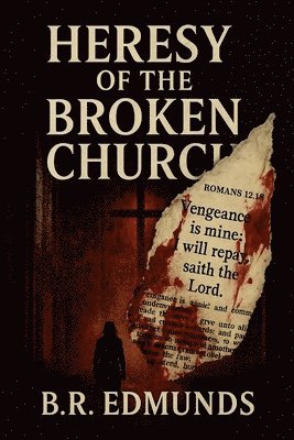 Br Edmunds - Heresy of the Broken Church, Häftad. Tillgänglighet: Lägg i varukorg