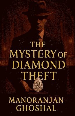 Manoranjan Ghoshal - Mystery of Diamond Theft, Häftad