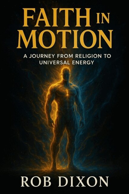Rob Dixon - Faith In Motion, E-bok