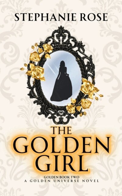 Stephanie Rose - Golden Girl, E-bok
