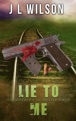 J L Wilson - Lie To Me, Häftad
