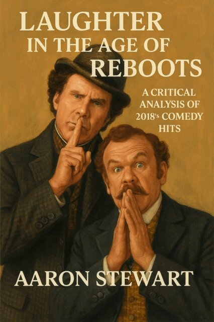 Aaron Stewart - Laughter in the Age of Reboots: A Critical Analysis of 2018's Comedy Hits, E-bok. Tillgänglighet: Lägg i varukorg