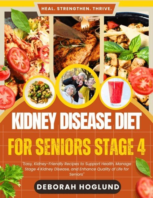 Deborah Hoglund - Kidney Disease Diet for Seniors Stage 4, E-bok. Tillgänglighet: Lägg i varukorg