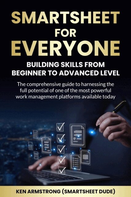 Ken Armstrong - Smartsheet For Everyone, E-bok