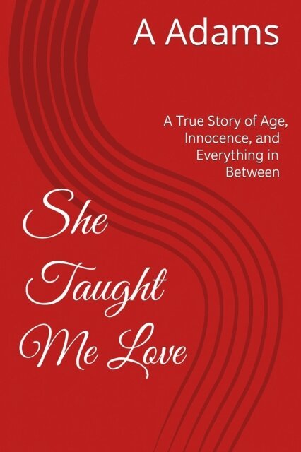 A Adams - She Taught Me Love, E-bok