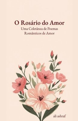 Ali Ashraf - O Rosário do Amor, Häftad. Tillgänglighet: Lägg i varukorg
