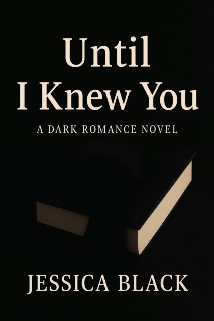 Jessica Black - Until I Knew You, E-bok