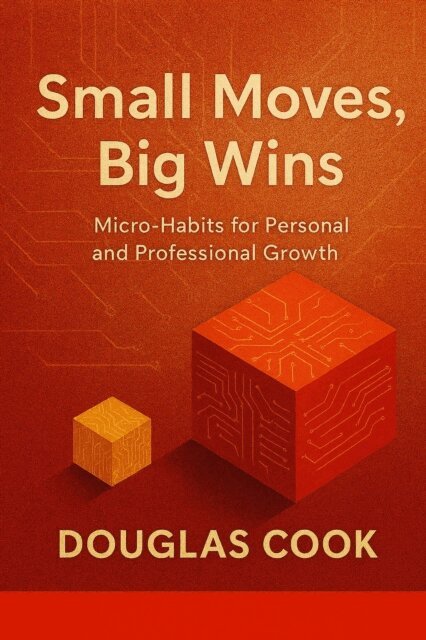 Douglas Cook - Small Moves, Big Wins, E-bok