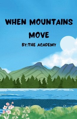 The Academy - When Mountains Move, Häftad
