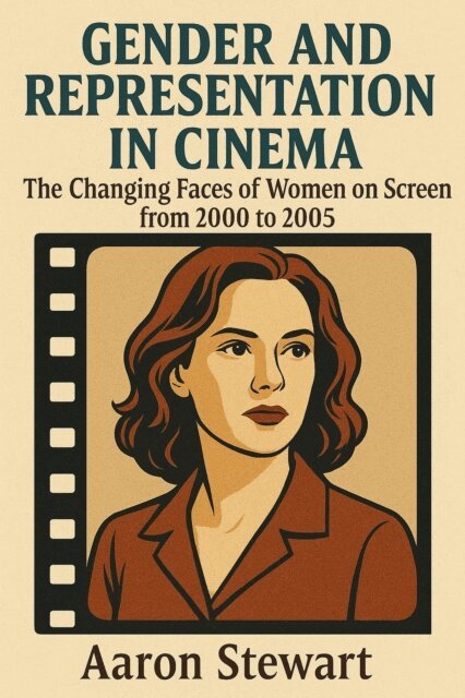 Aaron Stewart - Gender and Representation in Cinema: The Changing Faces of Women on Screen from 2000 to 2005, E-bok. Tillgänglighet: Lägg i varukorg