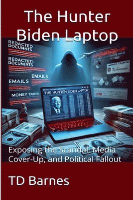 Td Barnes - Hunter Biden Laptop, Häftad. Tillgänglighet: Lägg i varukorg