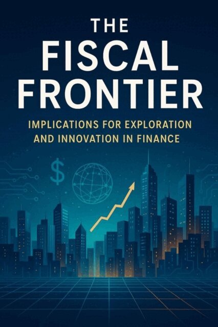 Wendy Williams - fiscal frontier: implies exploration and innovation in finance, E-bok