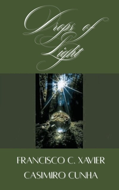 Casimiro Cunha, Francisco C. Xavier - Drops of Light, E-bok
