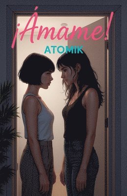 Atomik - ¡Ámame!, Häftad. Tillgänglighet: Lägg i varukorg