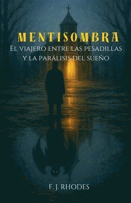 F J Rhodes - Mentisombra El Viajero entre las Pesadillas y la Parálisis del Sueño, Häftad. Tillgänglighet: Lägg i varukorg