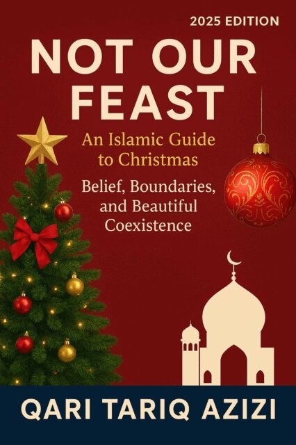 Qari Tariq Azizi, Tariq Khan - Not Our Feast: An Islamic Guide to Christmas, E-bok. Tillgänglighet: Lägg i varukorg