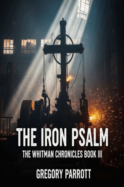 Gregory Parrott - Iron Psalm, E-bok