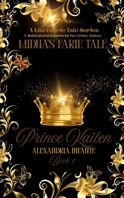 Alexandria Infante - Midna's Farie Tale; Prince Kailen, E-bok