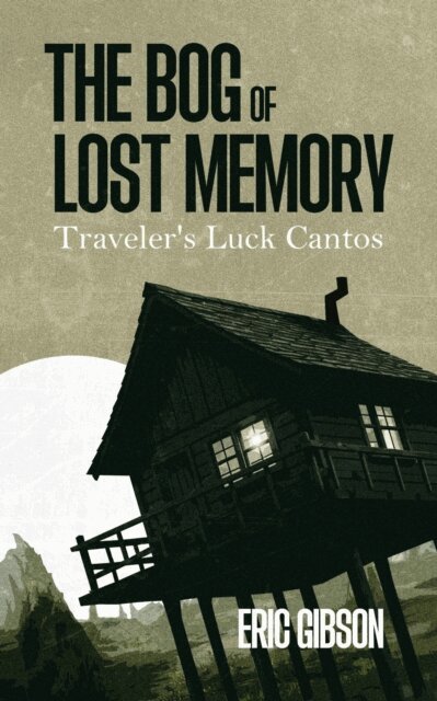 Eric Gibson - Bog of Lost Memory, E-bok