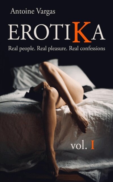 Antoine Vargas - Erotika vol. I, E-bok