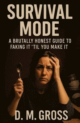 D M Gross - Survival Mode, Häftad