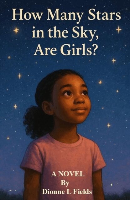 Dionne Fields - How Many Stars in the Sky, Are Girls?, E-bok. Tillgänglighet: Lägg i varukorg