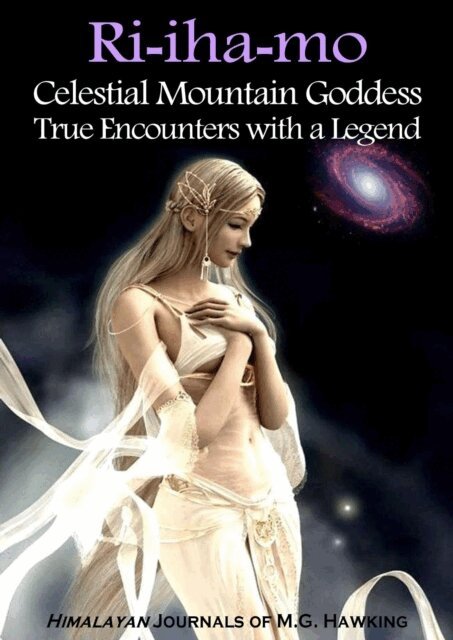 Ri-iha-mo, Celestial Mountain Goddess, True Encounters with a Legend