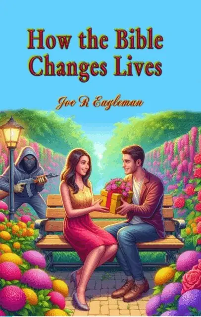 Joe R Eagleman - How the Bible Changes Lives, E-bok. Tillgänglighet: Lägg i varukorg