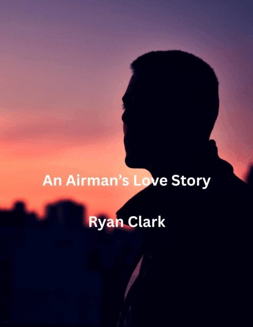 Ryan Clark - Airman's Love Story, E-bok