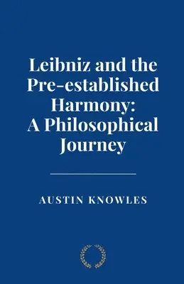 Austin Knowles - Leibniz and the Pre-established Harmony, Häftad. Tillgänglighet: Lägg i varukorg