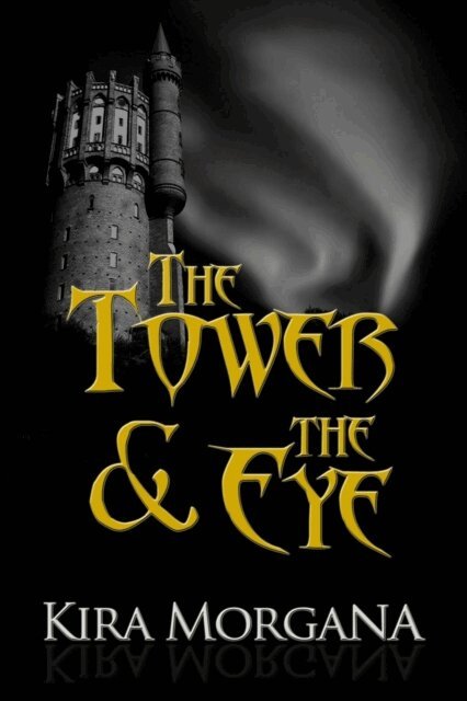 Kira Morgana - Tower & The Eye: The Collection, E-bok