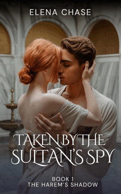 Elena Chase - Taken by the Sultan's Spy, E-bok