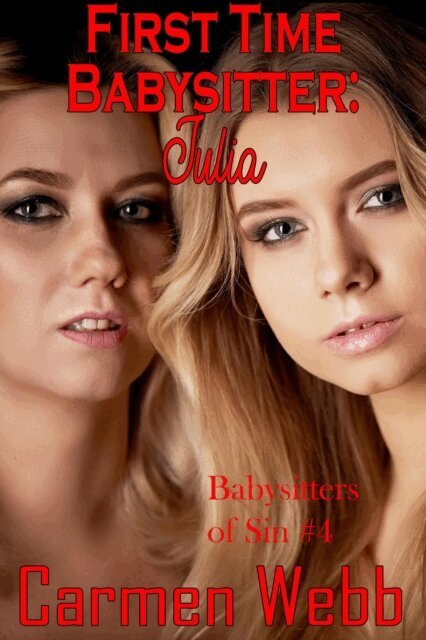Carmen Webb - First Time Babysitter: Julia, E-bok