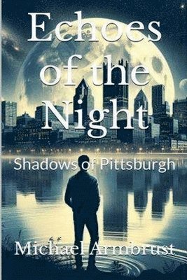 Michael Armbrust - Echoes of the Night, Häftad