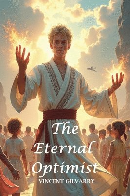 Vincent Gilvarry - Eternal Optimist, Häftad