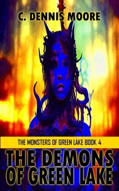 C. Dennis Moore - Demons of Green Lake, E-bok