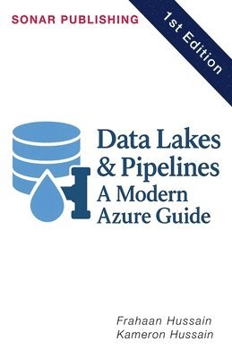 Kameron Hussain, Frahaan Hussain - Data Lakes & Pipelines, Häftad