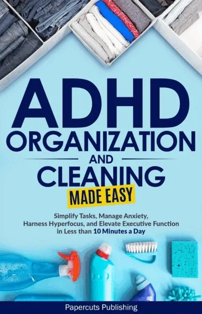 Papercuts Publishing - ADHD Organization and Cleaning Made Easy, E-bok. Tillgänglighet: Lägg i varukorg