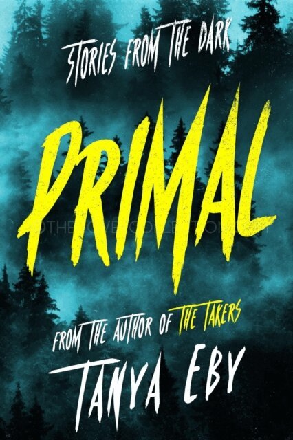 Tanya Eby - Primal : Stories from the Dark, E-bok