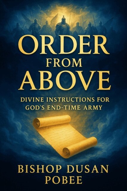 Bishop Dusan Pobee - Order From Above, E-bok