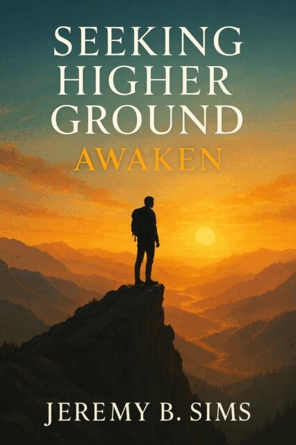 Jeremy B. Sims - Seeking Higher Ground- AWAKEN, E-bok