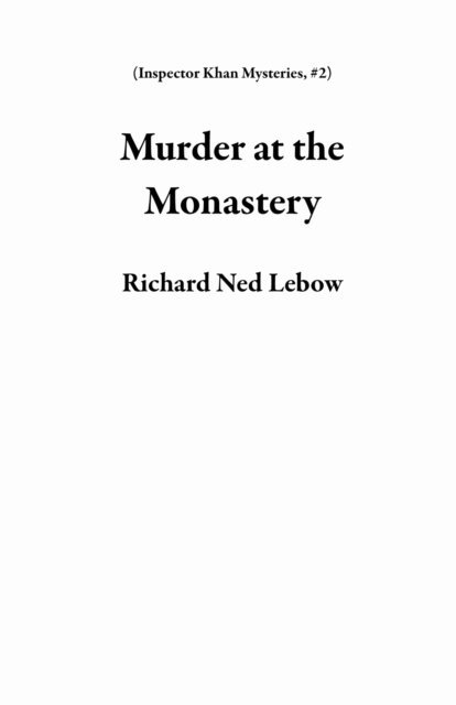 Richard Ned Lebow - Murder at the Monastery, E-bok
