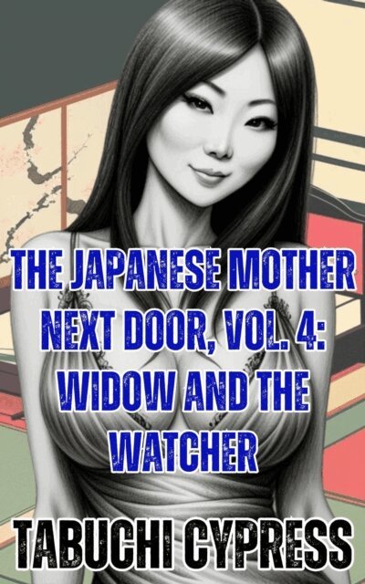 Tabuchi Cypress - Japanese Mother Next Door, Vol. 4: Widow and the Watcher, E-bok. Tillgänglighet: Lägg i varukorg