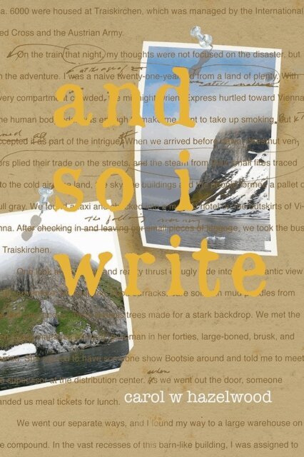 Carol Hazelwood - And So I Write, E-bok