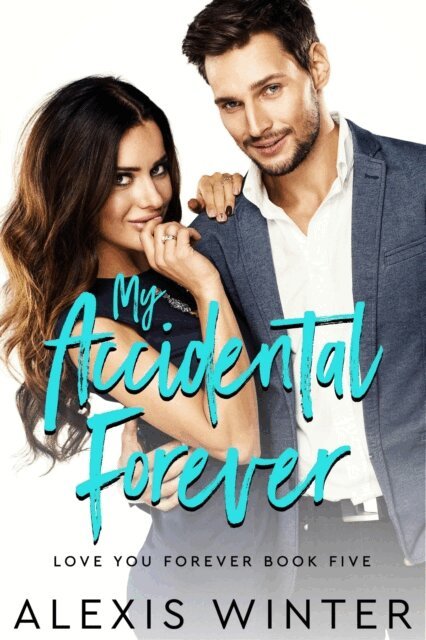 Alexis Winter - My Accidental Forever, E-bok