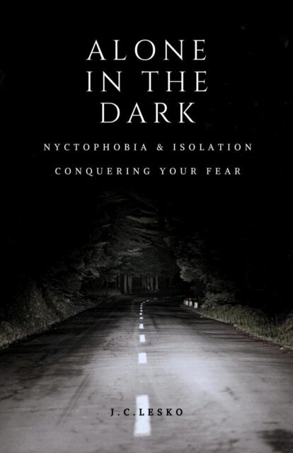 J.C. Lesko - Alone In The Dark, E-bok