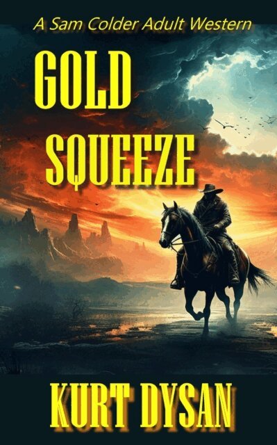 Kurt Dysan - Gold Squeeze, E-bok