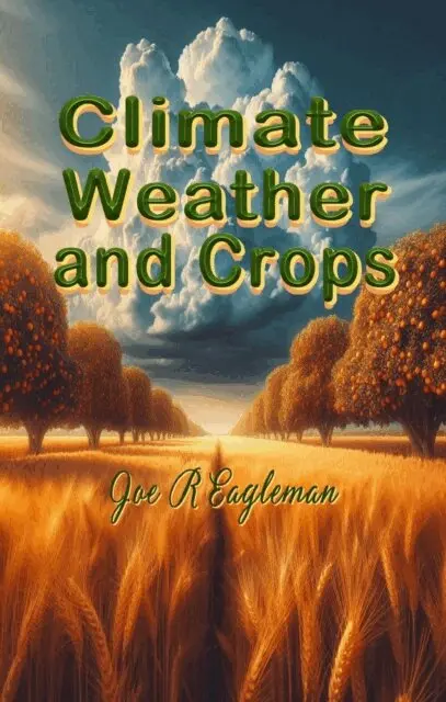 Joe R Eagleman - Climate, Weather and Crops, E-bok. Tillgänglighet: Lägg i varukorg